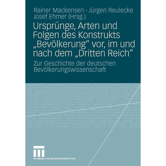 Ursprünge, Arten Und Folgen Des Konstrukts Bevölkerung Vor, Im Und Nach Dem Dritten Reich: Zur Geschichte Der Deutschen , (Paperback)