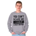 thumbnail image 5 of Cant Scare Me I Have A Crazy Brother Sweatshirt for Men or Women Brisco Brands S, 5 of 6