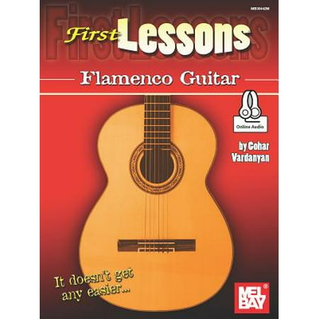 First Lessons Flamenco Guitar (Best Flamenco Guitar Under 1000)