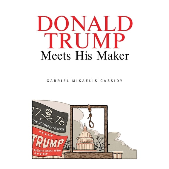 Donald Trump Meets His Maker (Paperback)