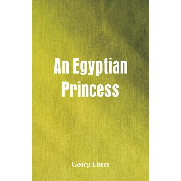 An Egyptian Princess, (Paperback)
