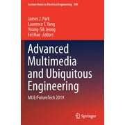 Lecture Notes in Electrical Engineering: Advanced Multimedia and Ubiquitous Engineering: Mue/Futuretech 2019 (Paperback)