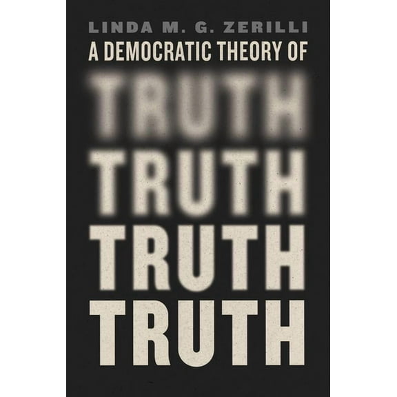 A Democratic Theory of Truth, (Paperback)