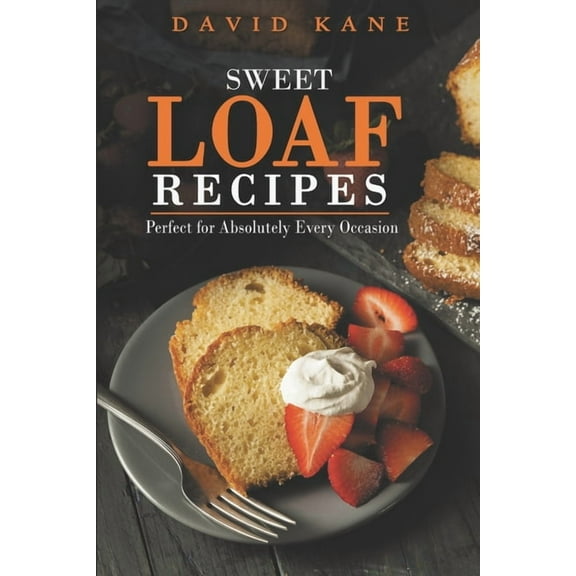 Heaven sweet loaf cookbook: Ascertain wonderful loaf recipes that you will cherish (Paperback) by David Kane