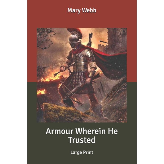 Armour Wherein He Trusted: Large Print (Paperback)