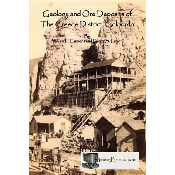 Geology and Ore Deposits of the Creede District, Colorado, (Paperback)