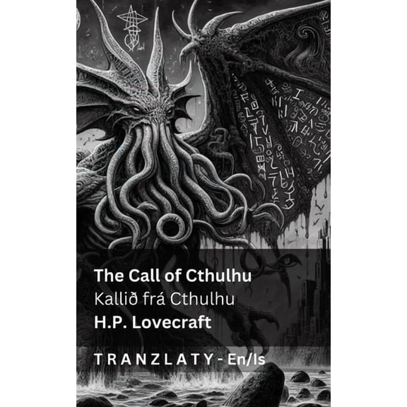 English Ãslenska The Call of Cthulhu / KalliÃ° frÃ¡ Cthulhu: Tranzlaty English Ãslenska, (Paperback)