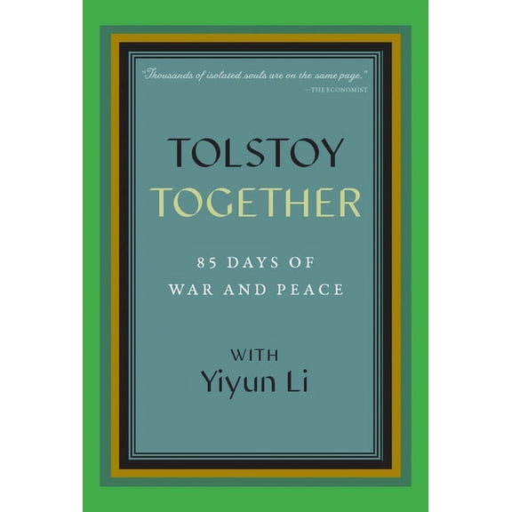 Tolstoy Together: 85 Days of War and Peace with Yiyun Li, (Hardcover)