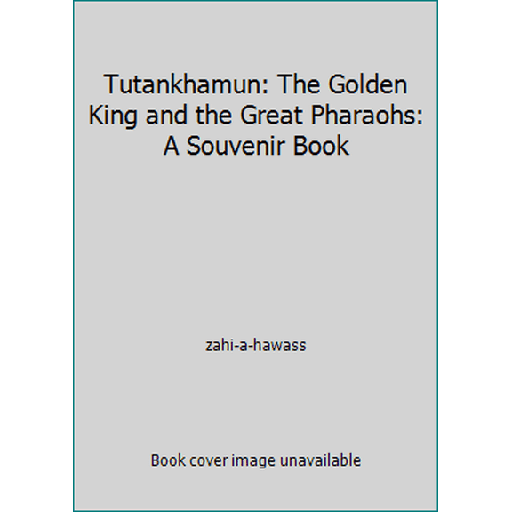 Pre-Owned Tutankhamun: The Golden King and the Great Pharaohs: A Souvenir Book (Paperback) 1426204906 9781426204906