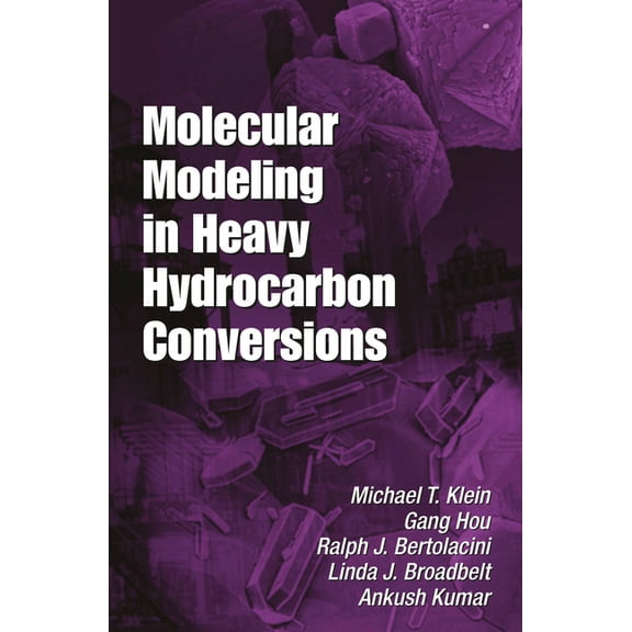 Chemical Industries Molecular Modeling in Heavy Hydrocarbon Conversions, (Paperback)
