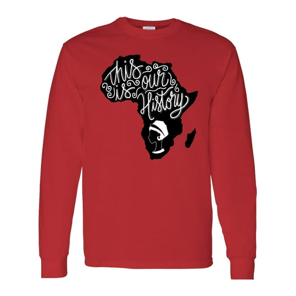 Inktastic This is Our History Black History Month Long Sleeve T-Shirt