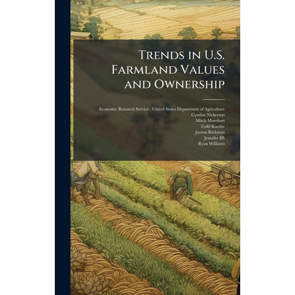 Trends in U.S. Farmland Values and Ownership, (Hardcover)