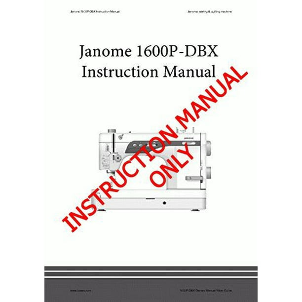 Janome Spare Part 1600PDBX Sewing Machine Instruction Manual Reprint