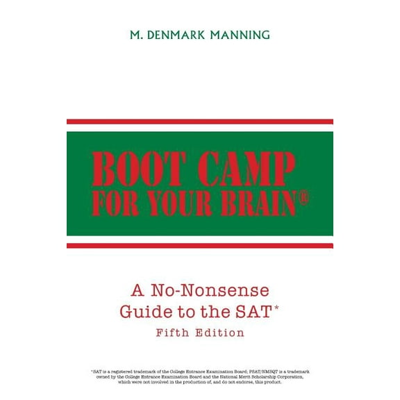 Boot Camp for Your Brain: A No-Nonsense Guide to the SAT Fifth Edition, (Paperback)