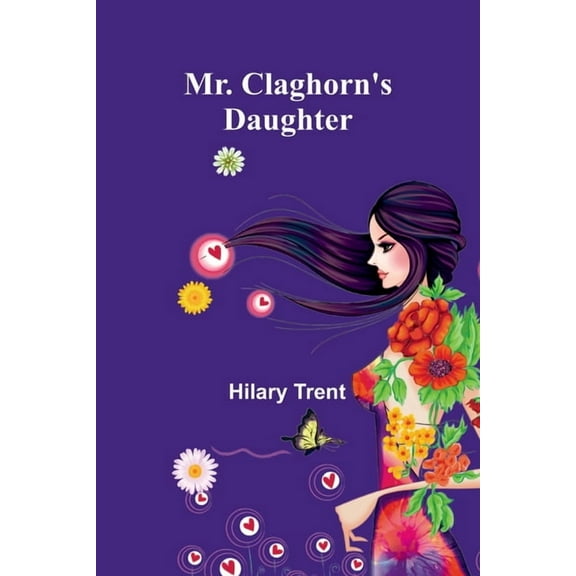 Mr. Claghorn's Daughter, (Paperback)
