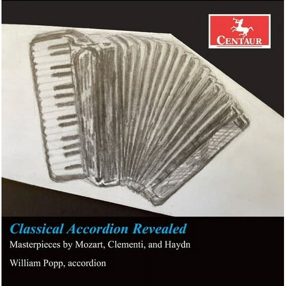 William Popp - Classical Accordion Revealed - Masterpieces by Mozart, Clementi, & Haydn - Music & Performance - CD
