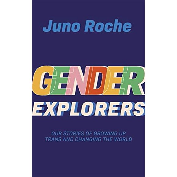 Explorateurs de Genre, Nos Histoires de Personnes Trans et de Changement dans le Monde