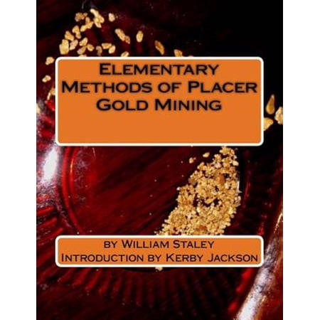 Pre-Owned Elementary Methods of Placer Gold Mining