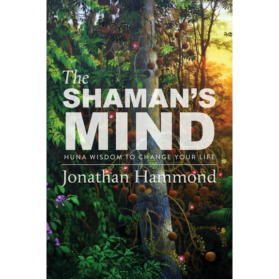 The Shaman's Mind, (Paperback)