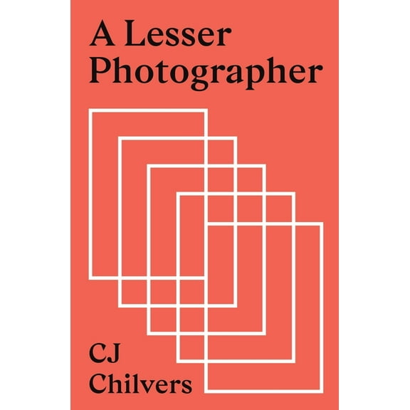 A Lesser Photographer: Escape the Gear Trap and Focus on What Matters, (Paperback)