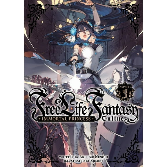 Free Life Fantasy Online: Immortal Princ Free Life Fantasy Online: Immortal Princess (Light Novel) Vol. 3, (Paperback)