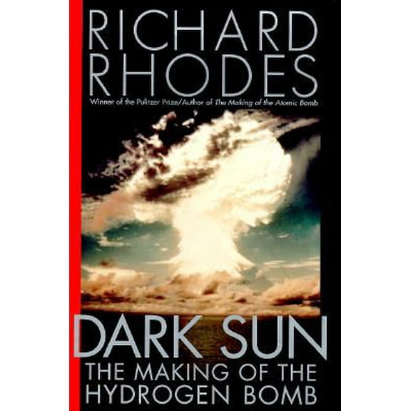Pre-Owned Dark Sun: The Making of the Hydrogen Bomb (Hardcover) 068480400X 9780684804002