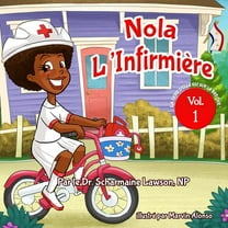 Nola l'Infirmière nola l'infirmière: elle est sur la série go, Book 1, (Paperback)