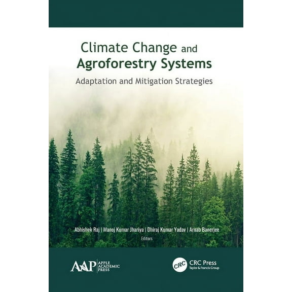 Climate Change and Agroforestry Systems: Adaptation and Mitigation Strategies, (Paperback)