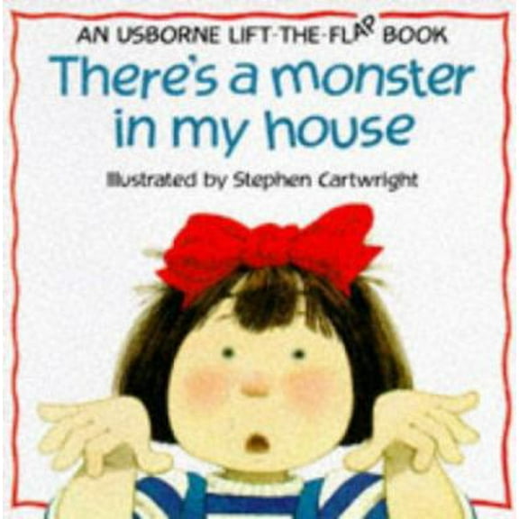 Pre-Owned There's a Monster in My House (Flap Books Series) (Paperback) 0746028164 9780746028162