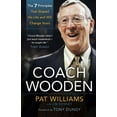 thumbnail image 2 of Coach Wooden: The 7 Principles That Shaped His Life and Will Change Yours, (Paperback), 2 of 2