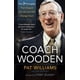 Coach Wooden : The 7 Principles That Shaped His Life and Will Change ...