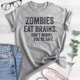 thumbnail image 2 of Zombies Eat Brains Don't Worry You're Safe T-shirt, Unisex Women's Men's Shirt, Funny Zombie Shirt, Heather Gray, Large, 2 of 6