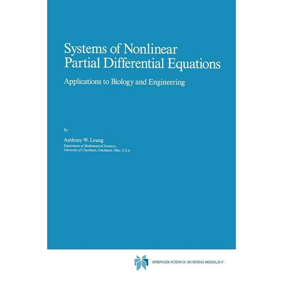 Mathematics and Its Applications Systems of Nonlinear Partial Differential Equations: Applications to Biology and Engineering, Book 49, (Paperback)