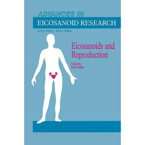 Advances in Eicosanoid Research Eicosanoids and Reproduction, Book 1, (Paperback)