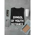 thumbnail image 3 of Symbol Of Youth Defiance Quote Men Black T-Shirt, Male Large, 3 of 4