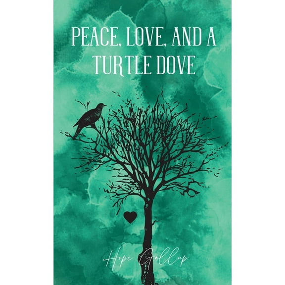 Peace, Love, And A Turtle Dove, (Paperback)