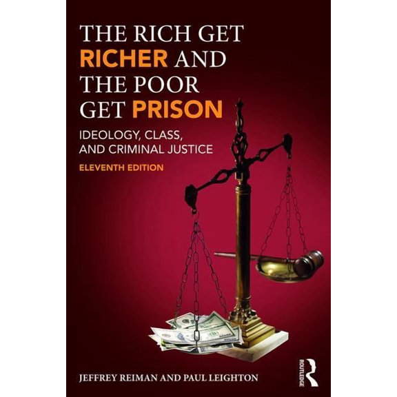 The Rich Get Richer and the Poor Get Prison (Paperback)
