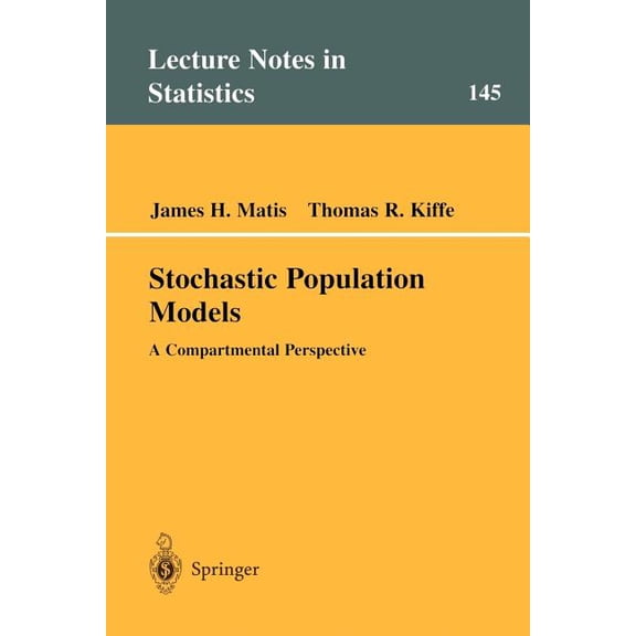 Lecture Notes in Statistics Stochastic Population Models: A Compartmental Perspective, Book 145, (Paperback)
