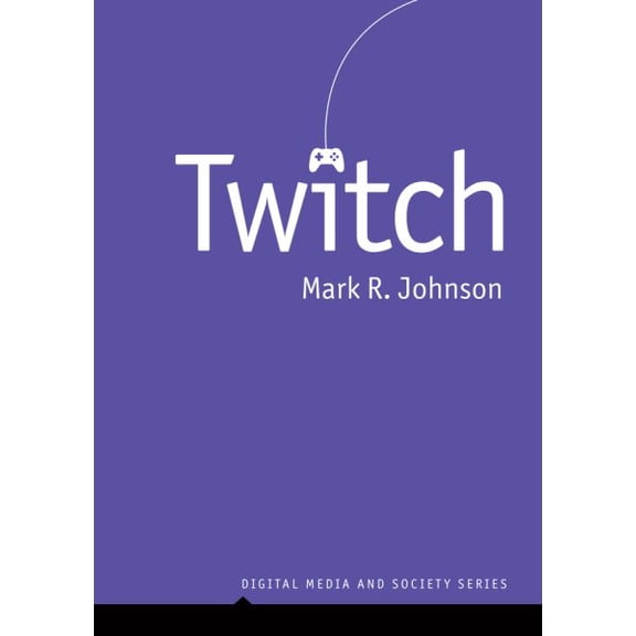Pre-Owned Digital Media and Society: Twitch (Hardcover)
