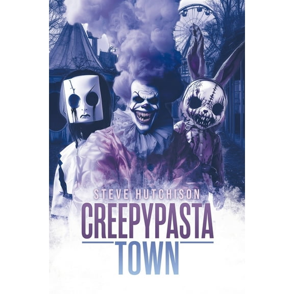Creepypasta Town, (Paperback)