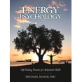 thumbnail image 1 of Pre-Owned Energy Psychology: Self-Healing Practices for Bodymind Health (Paperback) 1556437242 9781556437243, 1 of 1