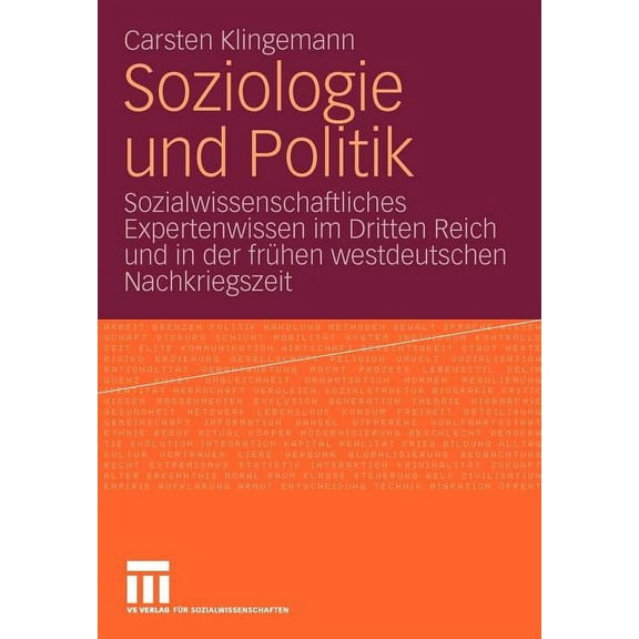 Soziologie Und Politik: Sozialwissenschaftliches Expertenwissen Im Dritten Reich Und in Der FrÃ¼hen Westdeutschen Nachkri, (Paperback)