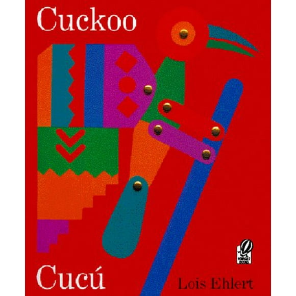 Cuckoo/Cuc: A Mexican Folktale/Un Cuento Folklrico Mexicano (Voyager Books) (Paperback)