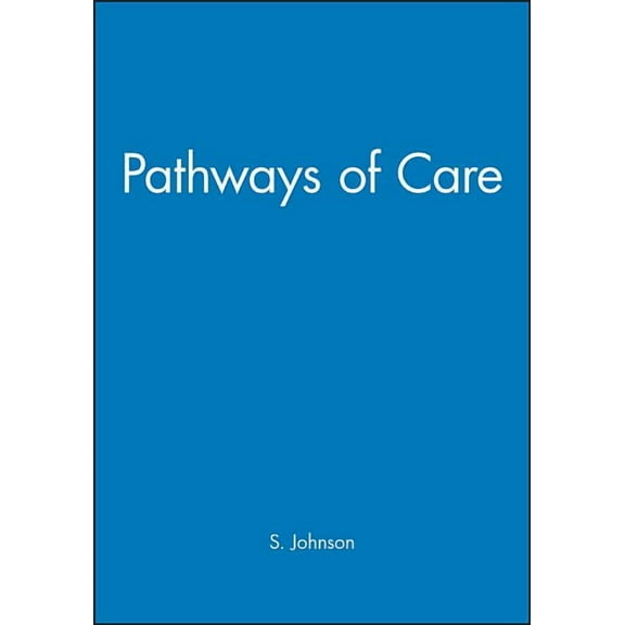 Pathways of Care: Causes and Management, (Paperback)