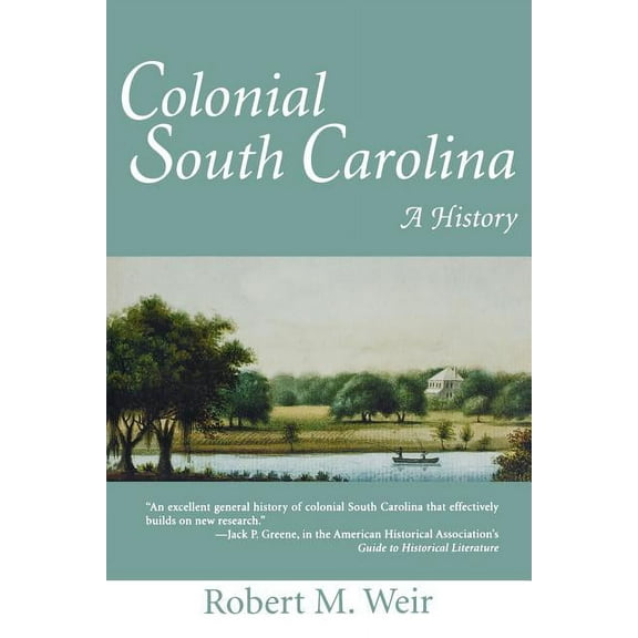 Understanding Contemporary American Lite Colonial South Carolina: A History, (Paperback)