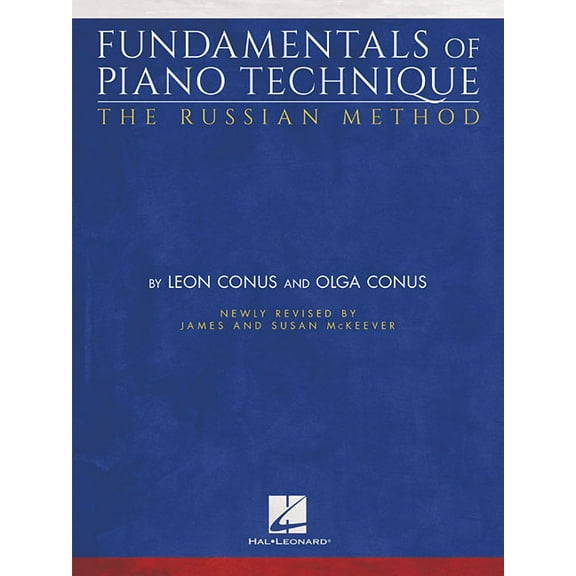 Fundamentals of Piano Technique - The Russian Method: Newly Revised by James & Susan McKeever, (Paperback)