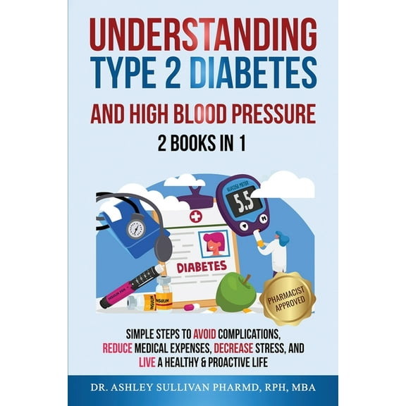 Understanding Type 2 Diabetes & High Blood Pressure 2 Books In 1, (Paperback)