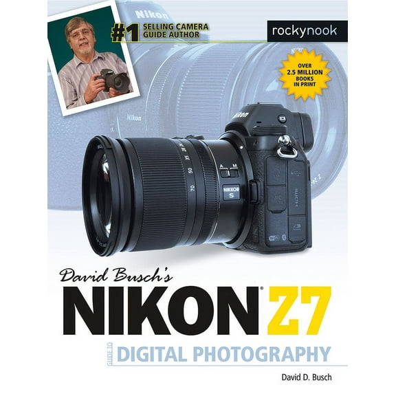 The David Busch Camera Guide David Busch's Nikon Z7 Guide to Digital Photography, (Paperback)