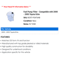 thumbnail image 2 of Fuel Pump Filter - Compatible with 2000 - 2005 Toyota Echo 2001 2002 2003 2004, 2 of 2