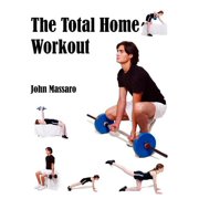 The Total Home Workout, (Paperback)